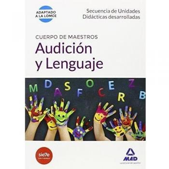 Cuerpo de Maestros Audición y Lenguaje. Secuencia de Unidades Didacticas Desarrolladas (Tapa blanda).
