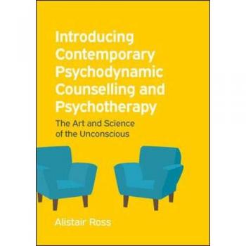 Introducing Contemporary Psychodynamic Counselling and Psychotherapy