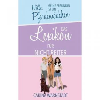 Hilfe meine Freundin ist ein Pferdemädchen