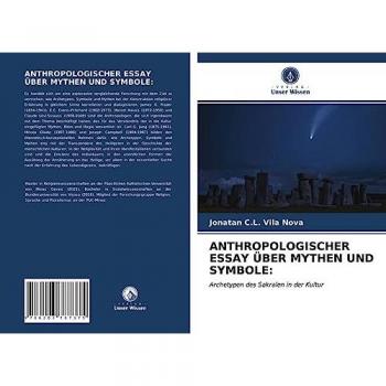 Vila Nova, Jonatan C. L.: ANTHROPOLOGISCHER ESSAY ÜBER MYTHEN UND SYMBOLE: