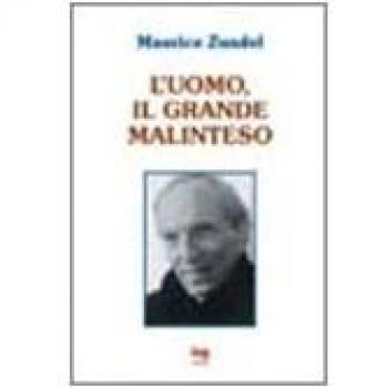 L'uomo, il grande malinteso