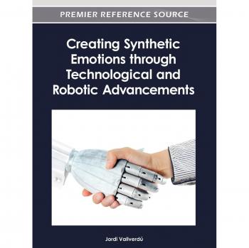 Creating Synthetic Emotions through Technological and Robotic Advancements