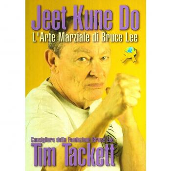 Jeet Kune Do. L'arte marziale di Bruce Lee