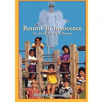 Return to Innocence: On Earth as It Is in Heaven