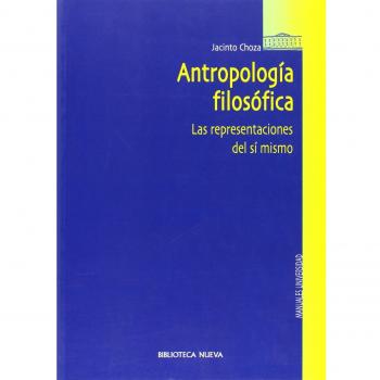 Antropología filosófica. Las representaciones de sí mismo