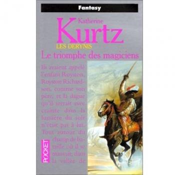 Katherine Kurtz : Les Derynis 3 : le triomphe des magiciens