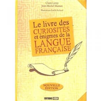 Le livre des curiosités et énigmes de la langue française