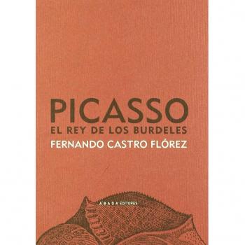 Picasso : el rey de los burdeles
