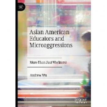 Asian American Educators and Microaggressions: More Than Just Work(ers)