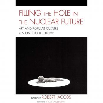 Filling the Hole in the Nuclear Future by Robert Jacobs