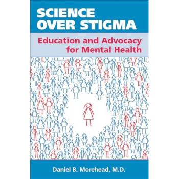 Science Over Stigma by Morehead & Daniel B. & MD