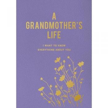 Editors of Chartwell Books A Grandmother's Life