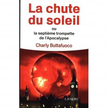 La chute du soleil ou la septième trompette de l'Apocalypse