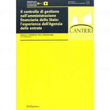Il controllo di gestione nella amministrazione finanziaria dello Stato: l'esperienza dell'agenzia delle entrate