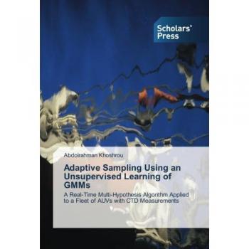 Khoshrou, Abdolrahman: Adaptive Sampling Using an Unsupervised Learning of GMMs
