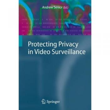 Protecting Privacy in Video Surveillance