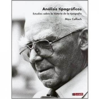 Análisis tipográficos. Estudios sobre la historia de la tipografía.