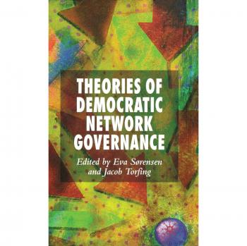 Theories of Democratic Network Governance