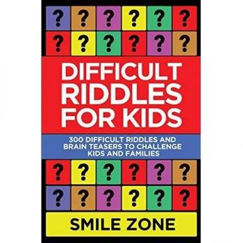 Difficult Riddles For Kids: 300 Difficult Riddles and Brain Teasers to Challenge Kids and Families