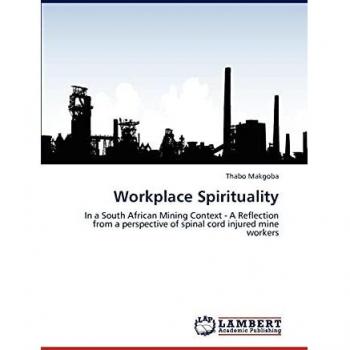 Workplace Spirituality: In a South African Mining Context