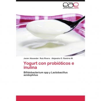 Yogurt con probióticos e inulina: Bifidobacterium spp y Lactobacillus acidophilus