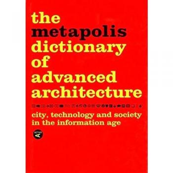 Manuel Gausa The Metapolis Dictionary Of Advanced Architecture