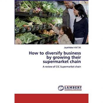How to diversify business by growing their supermarket chain: A review of CIC Supermarket chain