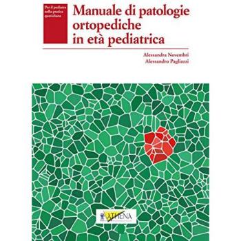 Manuale di patologie ortopediche in età pediatrica