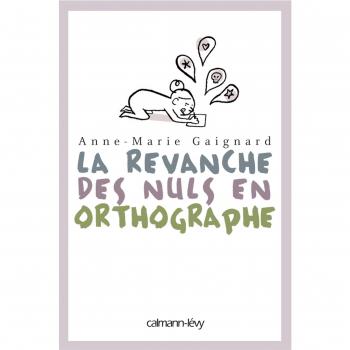 La Revanche des nuls en orthographe
