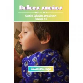 Volga, Alessandro: Dulces sueños Volumen 1-2