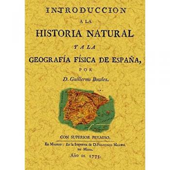 Introducción a la historia natural y a la geografía física de España