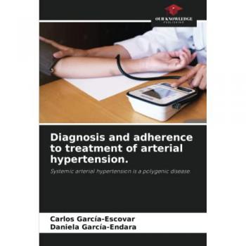 Diagnosis and adherence to treatment of arterial hypertension.: Systemic arterial hypertension is a polygenic disease.