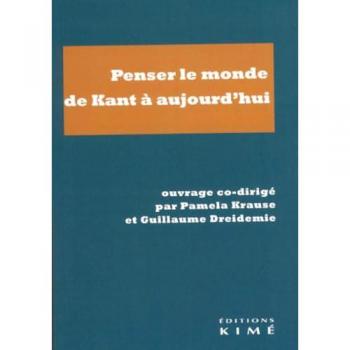 Penser le monde de Kant à aujourd'hui