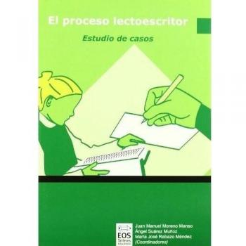 El proceso lectoescritor. estudio de casos