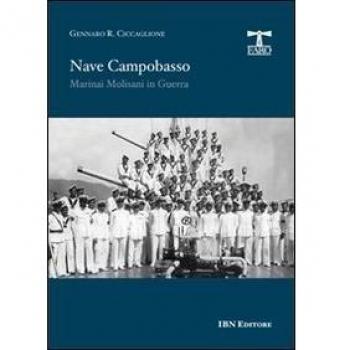 Nave Campobasso. Marinai molisani in guerra