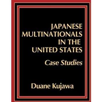 Japanese Multinationals in the United States: Case Studies
