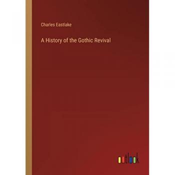 A History of the Gothic Revival