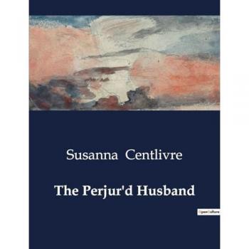 The Perjur'd Husband