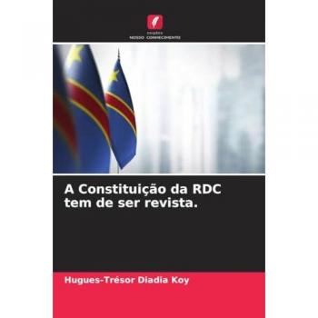 Diadia Koy, Hugues-Trésor: A Constituição da RDC tem de ser revista.