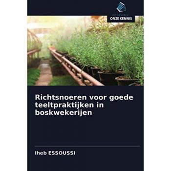 Essoussi, Iheb: Richtsnoeren voor goede teeltpraktijken in boskwekerijen