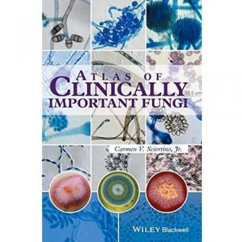 Atlas of Clinically Important Fungi by Sciortino & Carmen V. & Jr.