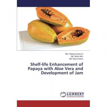 Shelf-life Enhancement of Papaya with Aloe Vera and Development of Jam