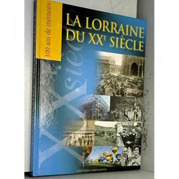La Lorraine du XXe siècle