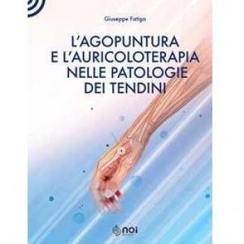 L' agopuntura e l'auricoloterapia nella patologia dei tendini