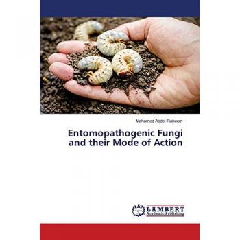 Entomopathogenic Fungi and their Mode of Action, Fachbücher von Mohamed Abdel-Raheem