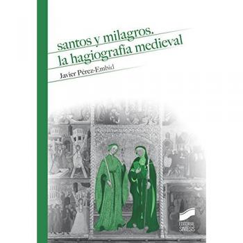 Santos y milagros. La hagiografía medieval: 13