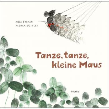 Anja Stefan Tanze, Tanze, Kleine Maus: Gedichte Für Kinder Und Mäus