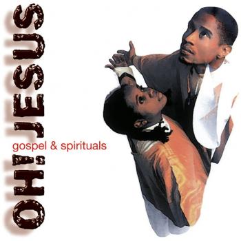 Oh Jesus-Gospel & Spirituals