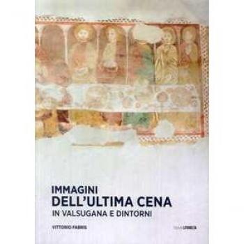 IMMAGINI DELL'ULTIMA CENA IN VALSUGANA E DINTORNI