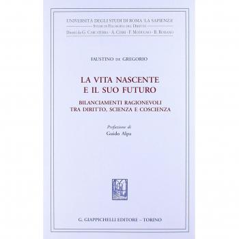 La vita nascente e il suo futuro. Bilanciamenti ragionevoli tra diritto, scienza e coscienza